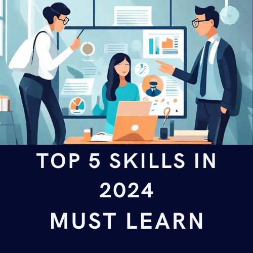 Future Proof Your Career: These Top 5 Skills in 2024